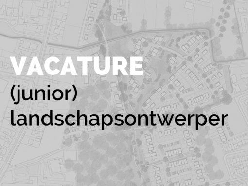 Vacature (Junior) Landschapsontwerper