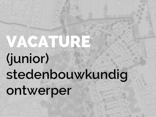 Vacature (junior) stedenbouwkundig ontwerper